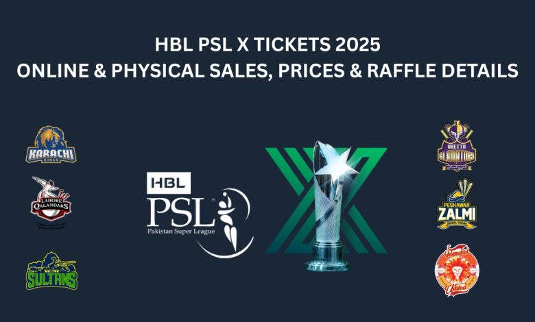 HBL PSL X Tickets Go on Sale: Everything You Need to Know HBL PSL X Tickets 2025