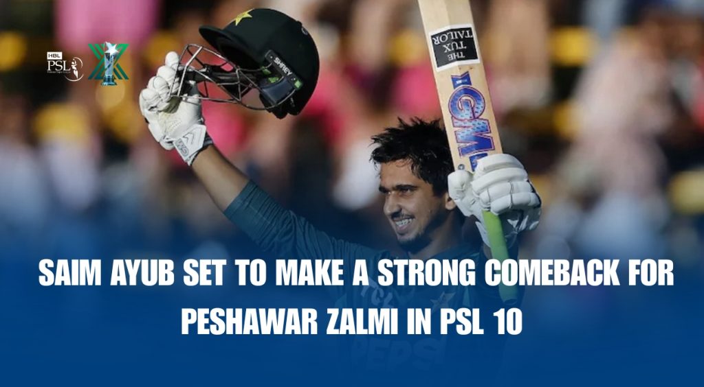 saim ayub comeback in psl10