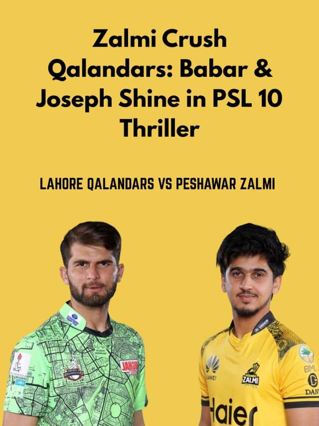 Zalmi Dominate Qalandars in PSL 10 | Babar Azam & Joseph Star