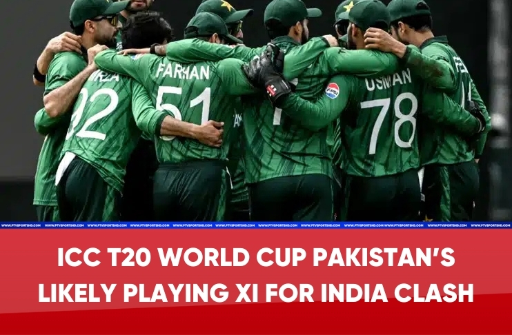 ICC T20 World Cup 2026: Pakistan’s Likely Playing XI for India Clash